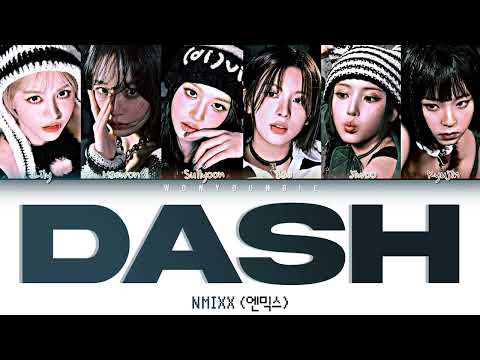 NMIXX (엔믹스) – DASH Lyrics (Color Coded Han/Rom/Eng)