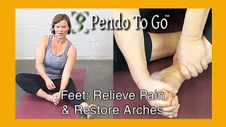 Say Goodbye Sore Feet - Hello Restored Arches!