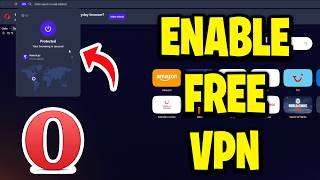 How To Enable Free VPN In Opera Browser - Step By Step