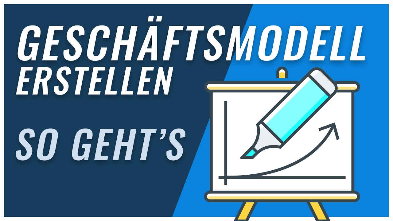 New Update Geschäftsmodell erstellen | darauf musst du achten!