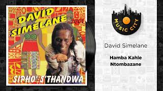 David Simelane  Hamba Kahle Ntombazane   