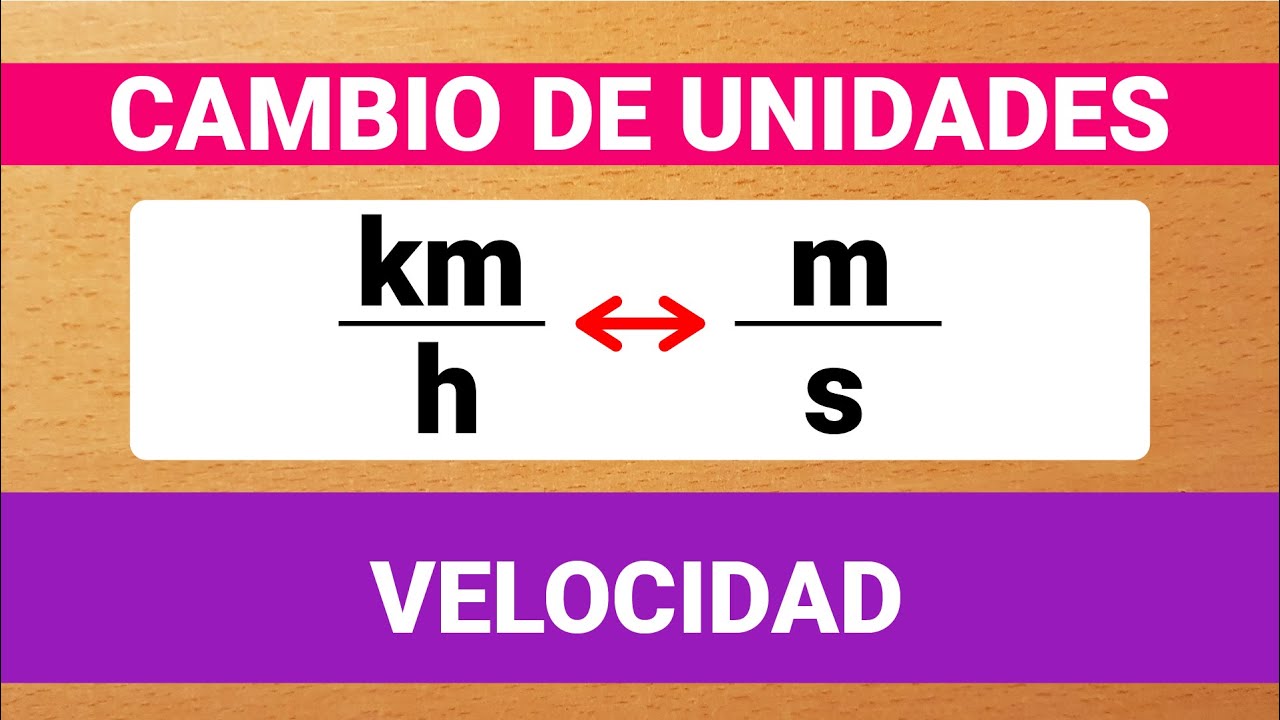 PASAR DE KILÓMETROS POR HORA A METROS POR SEGUNDO | CAMBIOS DE UNIDADES