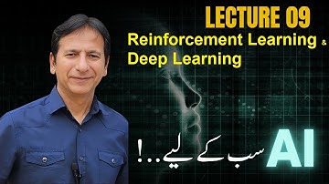 Lecture - 9 - Reinforcement Learning & Deep Learning -  اے آئی ٹریننگ سب کے لیے