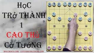 Hướng Dẫn Học Chơi Cờ Tướng Chi Tiết Và Cách Lập Bố Cục Trận - Youtube