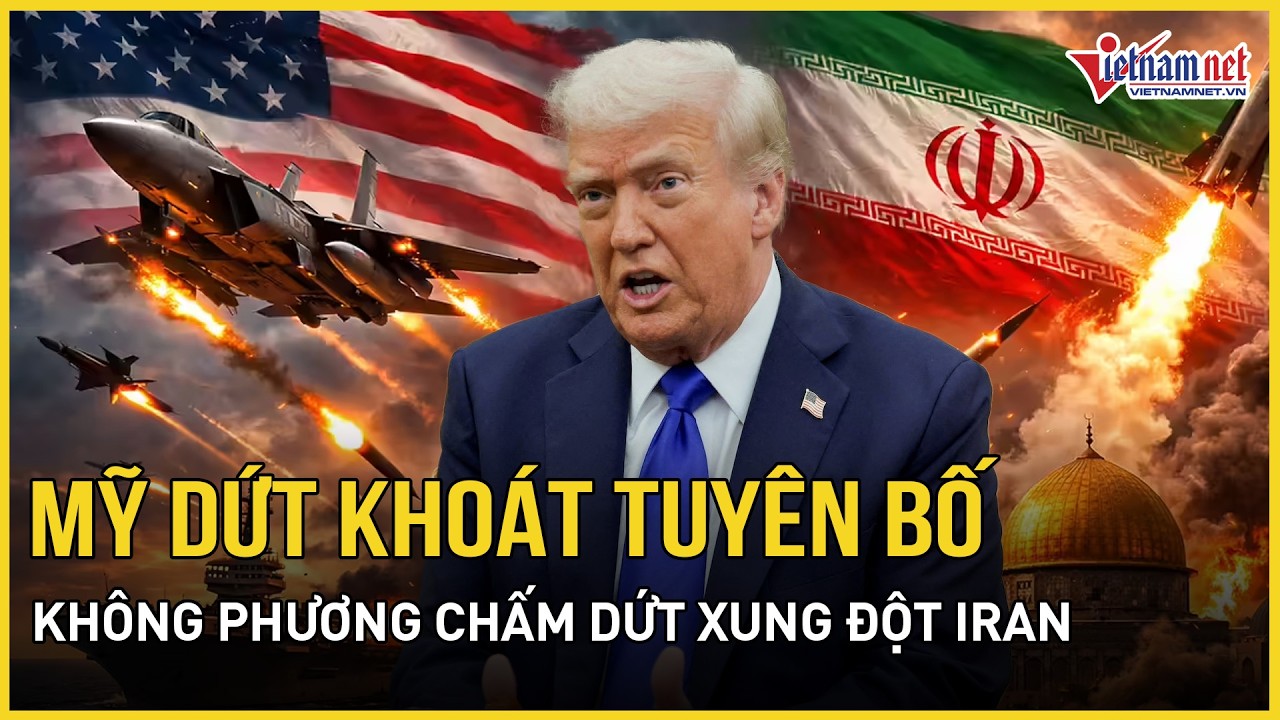 Nóng: Mỹ dứt khoát tuyên bố không thể đơn phương chấm dứt xung đột Iran,lên kế hoạch mới cùng Israel