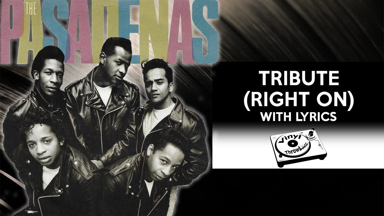 80's RnB Throwback: The Pasadenas - Tribute (Right On)(with lyrics)
