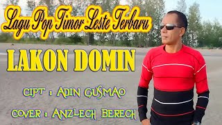 Anzlech Berech (Cover) Lagu Pop Timor Leste Terbaru LAKON DOMIN Cipt Adin Gusmao