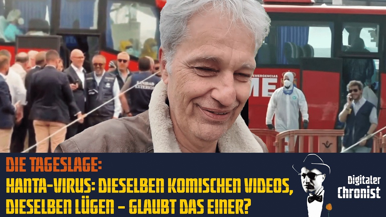 Liebe Zuschauer, 

bei der Berichterstattung über das "Hanta-Virus" bekommt man das Gefühl, in eine Zeitschleife geraten zu sein. Allein, diesmal geben sie sich noch weniger Mühe, glaubwürdig zu wirken. Die ganze Inszenierung wirkt seltsam kraft- und lustlos und man spürt, dass die Angst-Propaganda bei immer mehr Menschen nicht mehr wirkt.

Euer Thomas

#Hanta-Virus
#Panikmache

Alle Videos, die wir veröffentlichen (also auch die, die für YouTube ungeeignet sind), findet Ihr hier:
Netzseite: https://www.digitaler-chronist.com
https://t.me/DC_Mediathek

Bitte abonniert unsere Alternativ-Kanäle odysee, Bitchute, rumble:
https://odysee.com/@Digitaler.Chronist:8
https://www.bitchute.com/channel/TIIWbiMf6vvT/
https://rumble.com/user/DigitalerChronist

Digitaler Chronist auf Telegram: https://t.me/DigitalChronist

Alle unsere Kanäle auf einer Seite, bitte folgt uns auch auf den anderen Plattformen, man weiß nie...
https://www.digitaler-chronist.com/alle-unsere-kanaele-auf-einen-blick/

Wenn Ihr unsere Arbeit unterstützen möchtet...
Neue Bankverbindung, bisheriges Konto wurde mit Hinweis auf die AGBs ohne weitere Begründung gekündigt.
Bankverbindung:
N26
Thomas Grabinger
IBAN: DE76 1001 1001 2624 5985 47
BIC: NTSBDEB1XXX

Ko-fi
https://ko-fi.com/digitalerchronist

Mit Apple Pay oder Kreditkarte bei Stripe
https://buy.stripe.com/cN229tfIdb749KU288

Bitcoin: 3Mq26ouX6QZAQcyyb79hjPjFcrgENBVBec

#DigitalerChronist, #DC
#CO2istLeben, #WachAuf, #ausGEZahlt

Hintergrund: Eigenproduktion
Es handelt sich hierbei um Polit-Satire.
Falls sich irgendjemand beleidigt fühlt, bitte ich um Entschuldigung! 
Art. 5 III Satz 1 GG, Kunst- und Wissenschaftsfreiheit