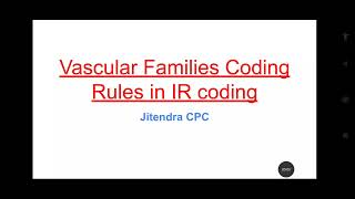 Vascular Family Coding Rules in Interventional Radiology EXPLAINED (Step-by-Step for Medical Coders)