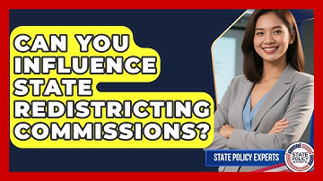Can You Influence State Redistricting Commissions? - State Policy Experts