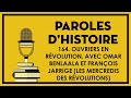 Ref:Ne9vtbHCa60 164. ouvriers en r�volution, avec omar benlaala et fran�ois jarrige (les mercredis des r�volutions)