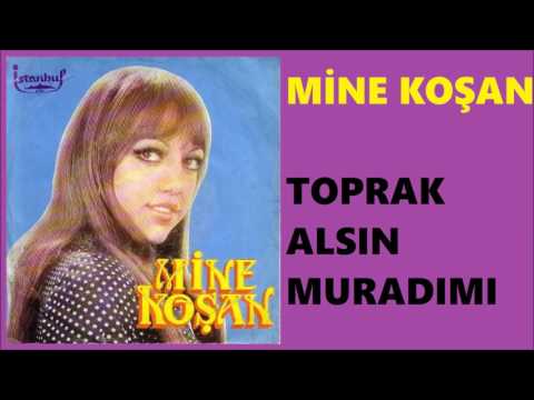 Mine Koşan - Toprak Alsın Muradımı (1978)