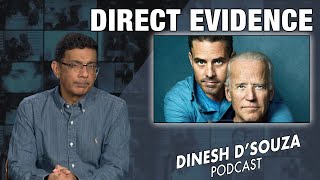 DIRECT EVIDENCE  Dinesh D’Souza Podcast Ep720