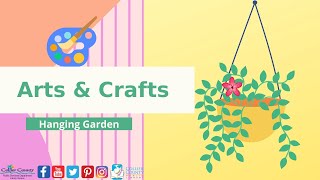 Arts and Crafts:  Episode 40 - Hanging Flower Garden - Collier County Public Library