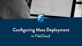 Configuring Mass Deployment in FileCloud