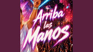 Arriba Las Manos (Radio Edit)