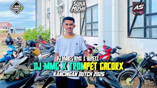 DJ KANCINGAN DUTCH MMG X TEROMPET ACARA - ( DJ MABES RMX x  YUNEXX  DABBO ) - TERBARU 2K26