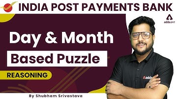 Day & Month Based Puzzle | IPPB Recruitment 2022 | Reasoning by Shubham Srivastava
