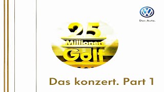25 Millionen Golf Das konzert. Part 1 (4K UHD)