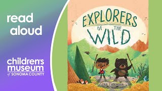 Explorers of the Wild | Storytime with the Children's Museum of Sonoma County