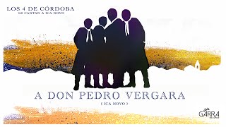 Los 4 De Cordoba - A Don Pedro Vergara (Audio Oficial)