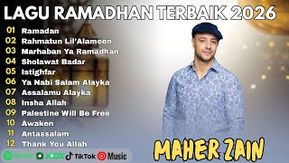Maher Zain Full Album 2026 - Spesial Menyambut Ramadhan 2026 | Playlist Lagu Rhamadan