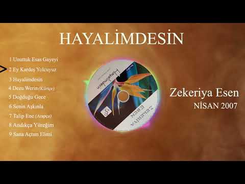 HAYALİMDESİN-2007-ZEKERİYA ESEN-FULL ALBÜM | (Official Video)