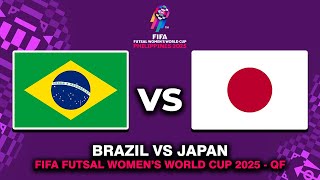 🔴 BRAZIL VS JAPAN QUARTER FINAL FIFA FUTSAL WOMEN'S WORLD CUP 2025 HEAD TO HEAD & PREDICTIONS
