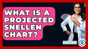 What Is A Projected Snellen Chart? - Optometry Knowledge Base