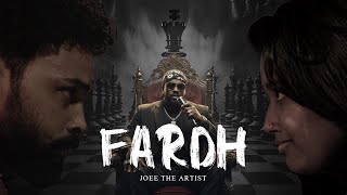Joee The Artist - Fardh Official 4K Music Video Hip Hop Hindi Song