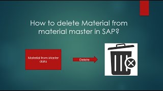 How to delete Material from Material Master Data in SAP ?