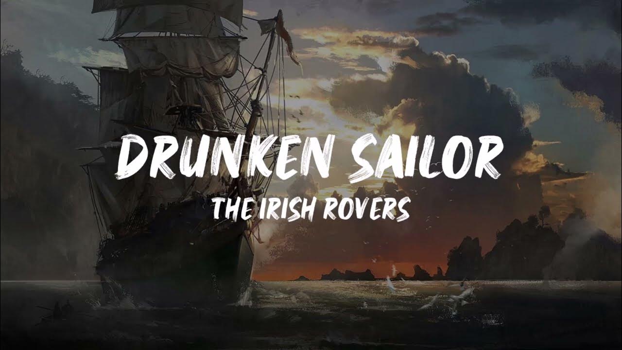 Drunken Sailor The Irish Rovers (full lyrics) YouTube