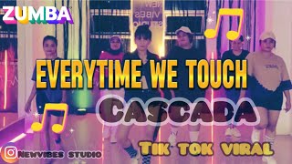 CASCADA / EVERYTIME WE TOUCH / TIK TOK VIRAL / ZUMBA DANCE WORKOUT / VIBES STUDIO