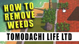 How to remove weeds in Tomodachi Life Living the Dream - Delete weeds, plants and items