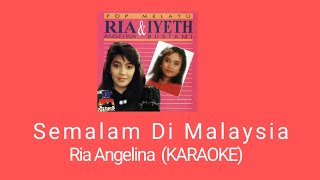 Semalam Di Malaysia  Ria Angelina karaoke 