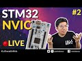 🔴 CLASE 2 NVIC | CURSO STM32 HAL en directo #2 #STM32 | #WelsLive