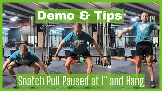 Snatch Pull Paused at 1 Inch and Hang - Demo and Tips