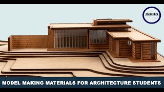 Model Making Materials For Architecture Students Must Watch Archituber