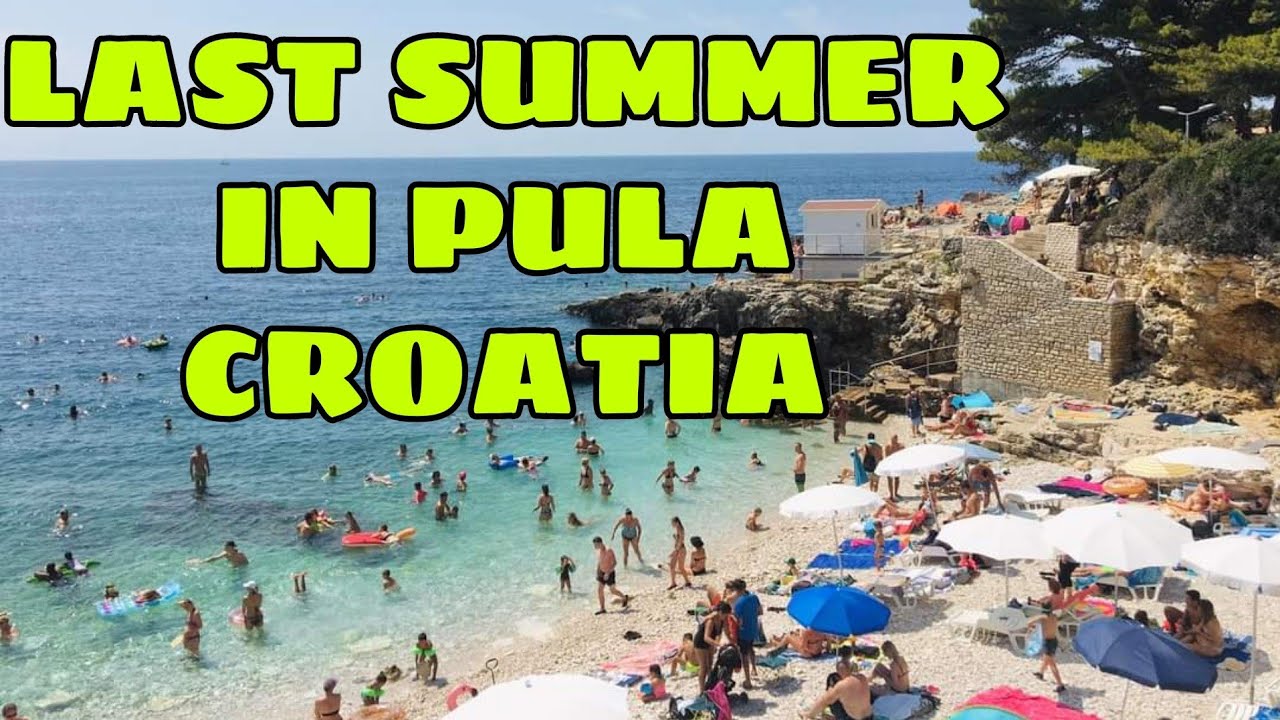 LAST SUMMER IN PULA | CROATIA