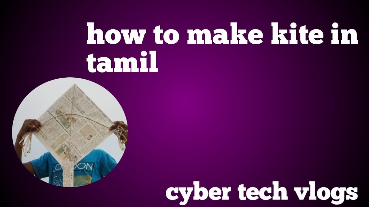 how to make kite in tamil subscribe cybertech tamil 2023 new