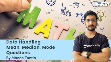 Data Handling | Mean, Median, Mode Questions | Maths | Unacademy 7th | Manan Tantia