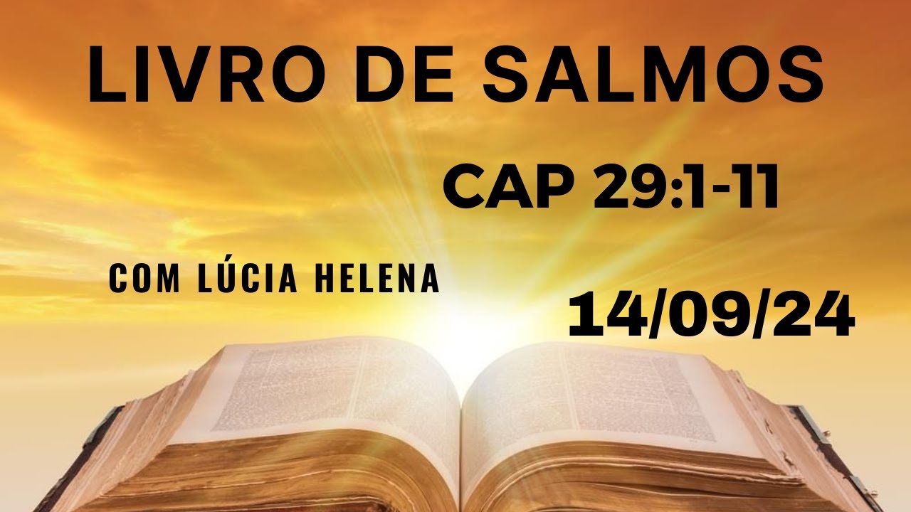 Ajuda diária leitura da bíblia, livro de Salmos cap 29:1-11. 14/09/24 ...