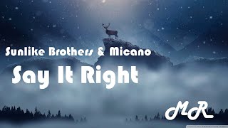 Say it Right - Sunlike Brothers & Micano Lyrics Music to Rhythm Resimi