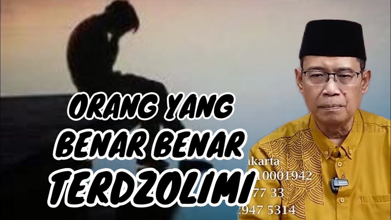 ORANG YANG BENAR BENAR TERDZOLIMI || Penjelasan Ustadz Dhanu 