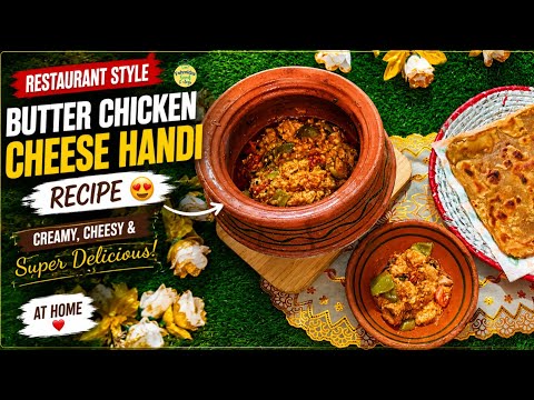 Butter Chicken Cheese Handi Recipe Restaurant Style Butter Chicken Handi at Home