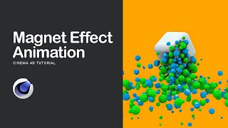 Cinema 4D Tutorial: Magnetic Effect Animation