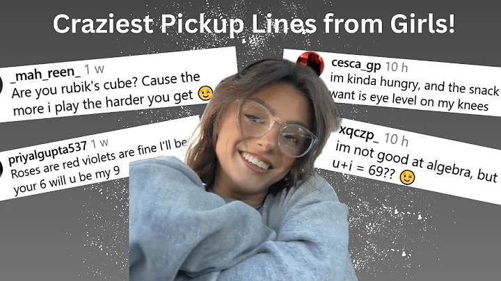 Craziest Pickup Lines from Girls! - Chat Music