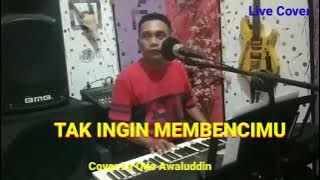 Live lagu enak di dengar,TAK INGIN MEMBENCIMU,Nita wibawa,Cover La Ode Awaluddin
