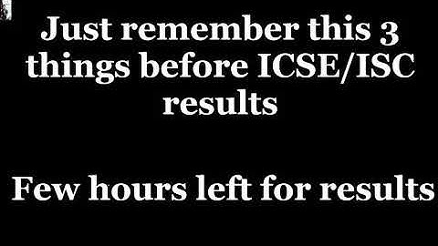 Few hours left for ICSE/ISC 2020 results | Remember these 3 words before result | Motivational video