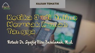 Ketika Judi Online Merusak Rumah Tangga - Ustadz Dr. Syafiq Riza Basalamah, M.A.